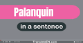 Use "Palanquin" In A Sentence