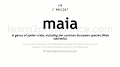 Pronunciation of Maia | Definition of Maia - YouTube