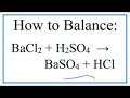How to Balance BaCl2 + H2SO4 = BaSO4 + HCl (Barium chloride + ...