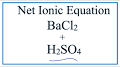 How to Write the Net Ionic Equation for BaCl2 + H2SO4 = BaSO4 ...